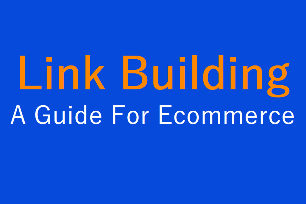 Link building for ecommerce